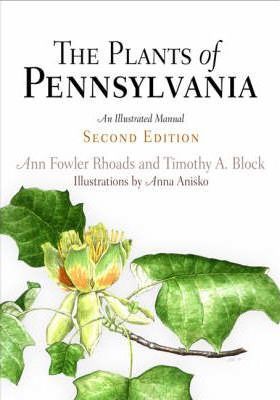 The Plants of Pennsylvania: An Illustrated Manual - Ann Fowler Rhoads