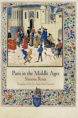 Paris in the Middle Ages - Simone Roux