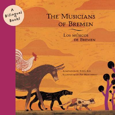 The Musicians of Bremen/Los Musicos de Bremen - Roser Ros