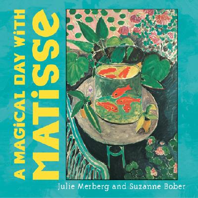 A Magical Day with Matisse - Julie Merberg