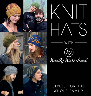 Knit Hats with Woolly Wormhead: Styles for the Whole Family - Woolly Wormhead