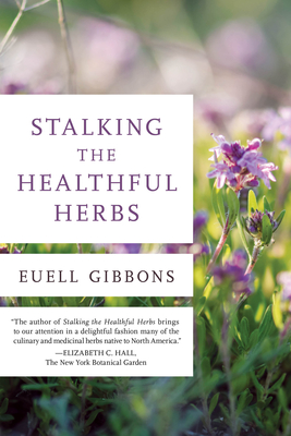 Stalking the Healthful Herbs, 1st Edition - Euell Gibbons