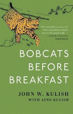 Bobcats Before Breakfast - John Kulish