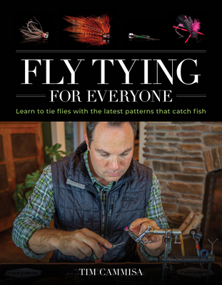 Fly Tying for Everyone - Tim Cammisa
