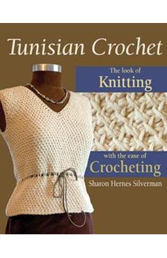 Coperta cărții 'Tunisian Crochet - Sharon Hernes Silverman'