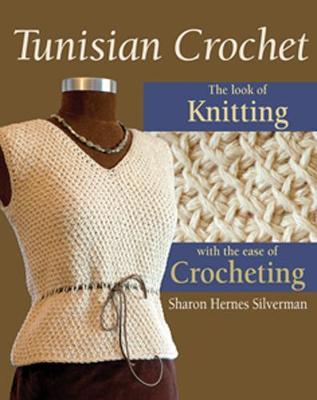 Coperta cărții 'Tunisian Crochet - Sharon Hernes Silverman'