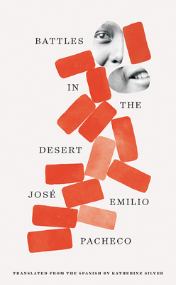 Battles in the Desert (40th Anniversary Edition) - Jose Emilio Pacheco