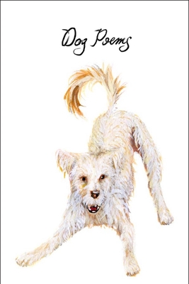 Dog Poems: An Anthology - Various