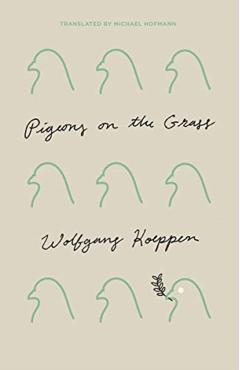 Pigeons on the Grass - Wolfgang Koeppen