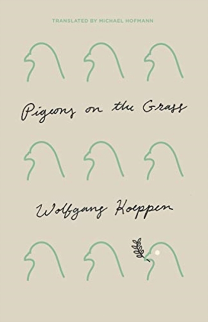 Pigeons on the Grass - Wolfgang Koeppen