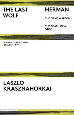 The Last Wolf & Herman - L�szl� Krasznahorkai