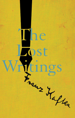 The Lost Writings - Franz Kafka