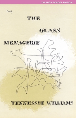 The Glass Menagerie: High School Edition - Tennessee Williams