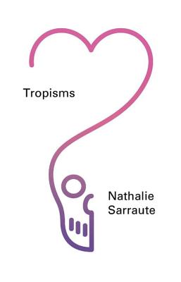 Tropisms - Nathalie Sarraute