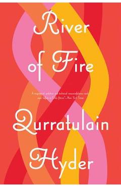 Coperta cărții 'River of Fire - Qurratulain Hyder'