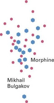 Morphine - Mikhail Afanasevich Bulgakov
