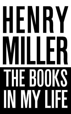 The Books in My Life - Henry Miller