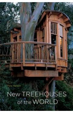 Coperta cărții 'New Treehouses of the World - Pete Nelson'
