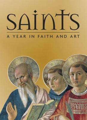 Saints: A Year in Faith and Art - Rosa Giorgi