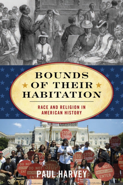 Bounds of Their Habitation: Race and Religion in American History - Paul Harvey