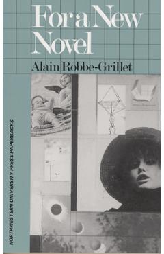 Coperta cărții 'For a New Novel: Essays on Fiction - Alain Robbe-grillet'