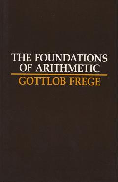 The Foundations of Arithmetic: A Logico-Mathematical Enquiry Into the Concept of Number - Gottlob Frege