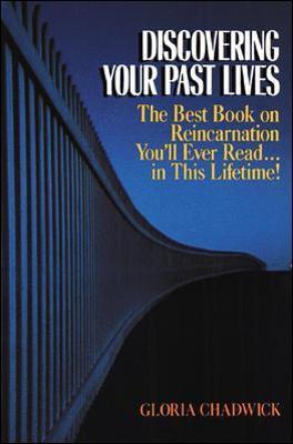 Discovering Your Past Lives - Gloria Chadwick