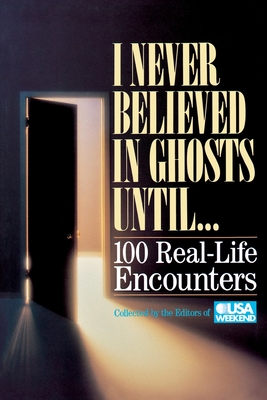 I Never Believed in Ghosts Until . . . - Usa Weekend