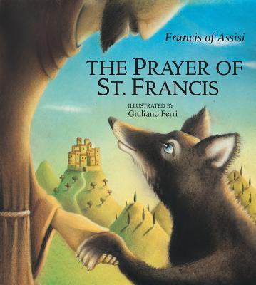 The Prayer of St. Francis - Francis Of Assisi