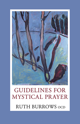 Guidelines for Mystical Prayer - Ruth Burrows