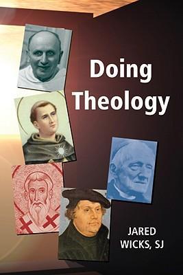 Doing Theology - Jared Wicks