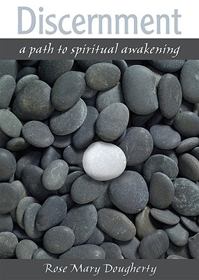 Discernment: A Path to Spiritual Awakening - Rose Mary Dougherty