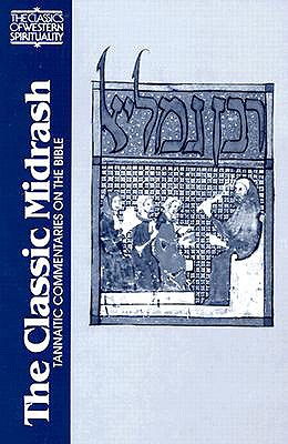 The Classic Midrash: Tannaitic Commentaries on the Bible - Reuven Hammer