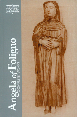 Angela of Foligno: Selected Writings - Paul Lachance
