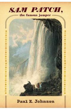 Coperta cărții 'Sam Patch, the Famous Jumper - Paul E. Johnson'