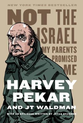 Not the Israel My Parents Promised Me - Joyce Brabner