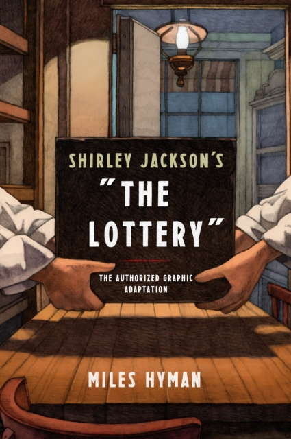 Coperta cărții 'Shirley Jackson's the Lottery: The Authorized Graphic Adaptation - Miles Hyman'