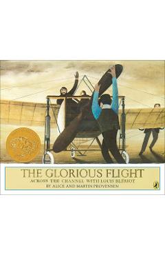 Coperta cărții 'Glorious Flight: Across the Channel with Louis Bleriot, July 25, 1909 - Alice Provensen'