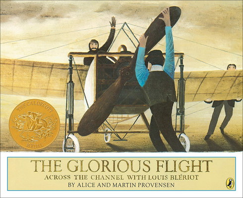 Coperta cărții 'Glorious Flight: Across the Channel with Louis Bleriot, July 25, 1909 - Alice Provensen'