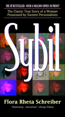 Coperta cărții 'Sybil: The Classic Story of a Woman Possessed by Sixteen Personalities - Flora Rhea Schreiber'