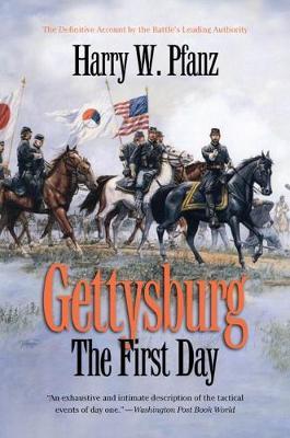 Gettysburg--The First Day - Harry W. Pfanz