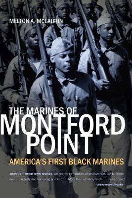The Marines of Montford Point: America's First Black Marines - Melton A. Mclaurin