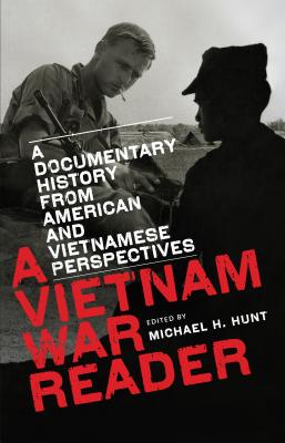A Vietnam War Reader - Michael H. Hunt