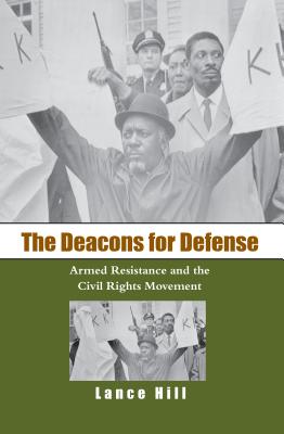 The Deacons for Defense - Lance Hill
