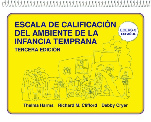 Escala de Calificaci�n del Ambiente de la Infancia Temprana: (Ecers-3 Espa�ol) - Thelma Harms