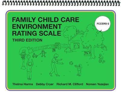 Family Child Care Environment Rating Scale (Fccers-3) - Thelma Harms
