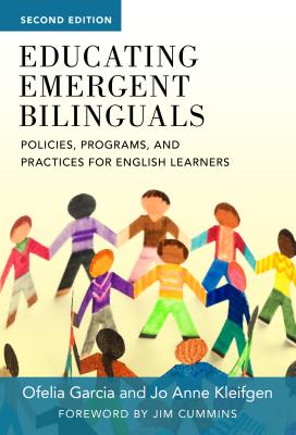 Educating Emergent Bilinguals: Policies, Programs, and Practices for English Learners - Ofelia Garc�a