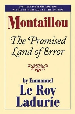 Montaillou: The Promised Land of Error - Emmanuel Le Roy Ladurie