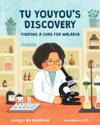 Tu Youyou's Discovery: Finding a Cure for Malaria - Songju Ma Daemicke