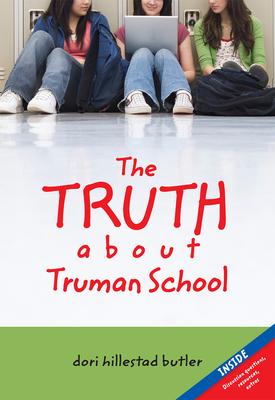 The Truth about Truman School - Dori Hillestad Butler